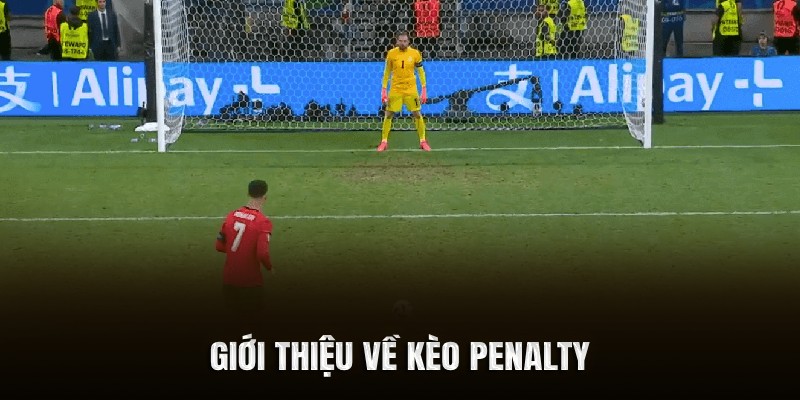 Khái niệm về kèo Penalty