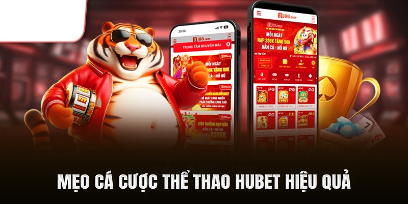 Mẹo cá cược thể thao Hubet hiệu quả.