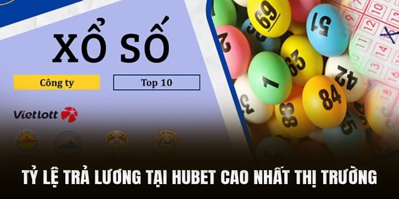 Tỷ lệ trả lương tại HUBET cao nhất thị trường